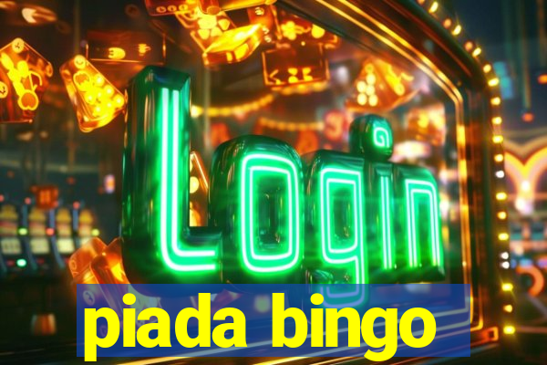piada bingo